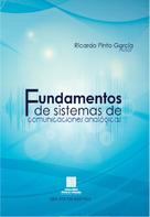 Ricardo Pinto García: Fundamentos de sistemas de comunicaciones analógicas 