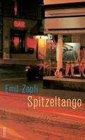 Emil Zopfi: Spitzeltango ★★★★
