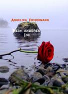 Angelika Friedemann: Mein anderes ich 