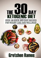 Gretchen Ramos: The 30 Day Ketogenic Diet 