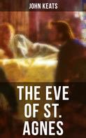 John Keats: The Eve of St. Agnes 