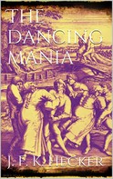 Justus Friedrich Karl Hecker: The Dancing Mania 
