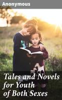 Anonymous: Tales and Novels for Youth of Both Sexes 