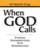 Dr Martin Gray: When God Calls 