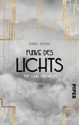 The Scars Chronicles: Funke des Lichts - Roman