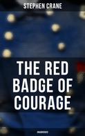 Stephen Crane: The Red Badge of Courage (Unabridged) 