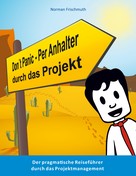 Norman Frischmuth: Don't Panic! – Per Anhalter durch das Projekt ★★★★★