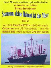 Seemann, deine Heimat ist das Meer – Teil 2 - Band 70 in der maritimen gelben Buchreihe bei Jürgen Ruszkowski