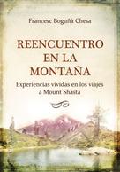 Francesc Boguñà Chesa: Reencuentro en la Montaña 