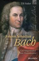 Till Sailer: Johann Sebastian Bach ★★★★