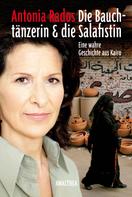Antonia Rados: Die Bauchtänzerin und die Salafistin ★★★★