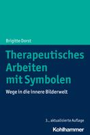 Brigitte Dorst: Therapeutisches Arbeiten mit Symbolen 
