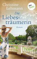 Christine Lehmann: Die Liebesträumerin ★★★★