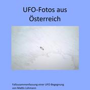 Ufo-Fotos aus Österreich - Fallzusammenfassung einer UFO-Begegnung