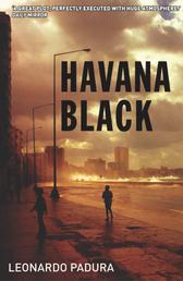 Havana Black - A Lieutenant Mario Conde Mystery