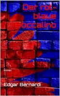 Edgar Bernardi: Der rot-blaue Boccalino 