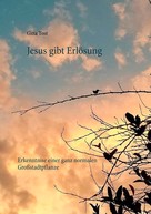 Gitta Tost: Jesus gibt Erlösung 