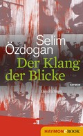 Selim Özdogan: Der Klang der Blicke ★★★★