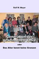 Rolf W. Meyer: Generation der gewonnenen Jahre 