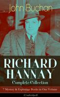 John Buchan: RICHARD HANNAY Complete Collection – 7 Mystery & Espionage Books in One Volume (Unabridged) 