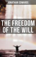 Jonathan Edwards: The Freedom of the Will 