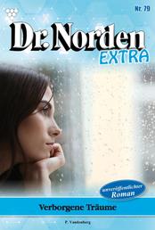 Verborgene Träume - Dr. Norden Extra 79 – Arztroman