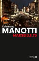 Dominique Manotti: Marseille.73 ★★★★