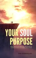 Dan Desmarques: Your Soul Purpose 