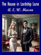 A.E.W Mason: The House in Lordship Lane 