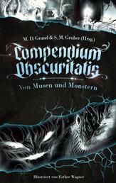 Compendium Obscuritatis - Von Musen und Monstern