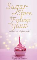 Rebekka Posern: Sugar Store of Feelings and Glitter 
