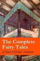 Hans Christian Andersen: The Complete Fairy Tales of Hans Christian Andersen 
