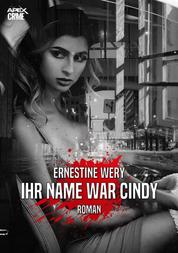 IHR NAME WAR CINDY - Der klassische München-Krimi!