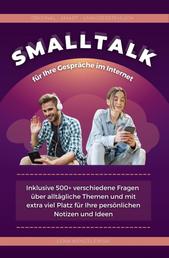 Smalltalk für dummies - Die Tinder Kunst auf Deutsch - Smalltalk Gespräche starten -Über 500 Gesprächsstarter für Ihr Online-Dating