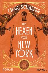 Die Hexen von New York - Roman