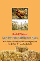 Rudolf Steiner: Landwirtschaftlicher Kurs 