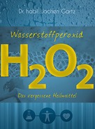 Jochen Gartz: Wasserstoffperoxid ★★★★