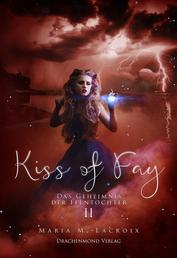 Kiss of Fay - Das Geheimnis der Feentochter