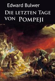 Die letzten Tage von Pompeji - historischer Roman