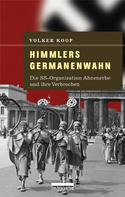 Volker Koop: Himmlers Germanenwahn ★★★