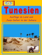 Tunesien - Ausflüge im Land und Jeep-Safari in der Sahara
