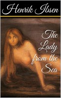 Henrik Ibsen: The Lady from the Sea 