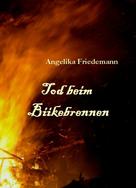 Angelika Friedemann: Tod beim Biikebrennen 