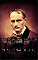 Charles Baudelaire: The Poems And Prose Of Charles Baudelaire 