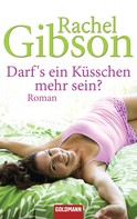 Rachel Gibson: Darf's ein Küsschen mehr sein? ★★★★