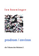 Leo Hoeninger: prodrom / environ 