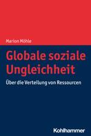 Marion Möhle: Globale soziale Ungleichheit 