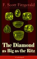 F. Scott Fitzgerald: The Diamond as Big as the Ritz (Unabridged) 