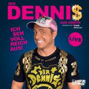Dennis aus Hürth - Ich seh voll reich aus! (Live)