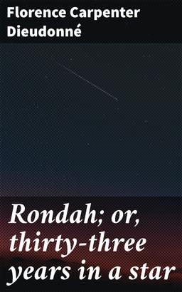 Rondah; or, thirty-three years in a star